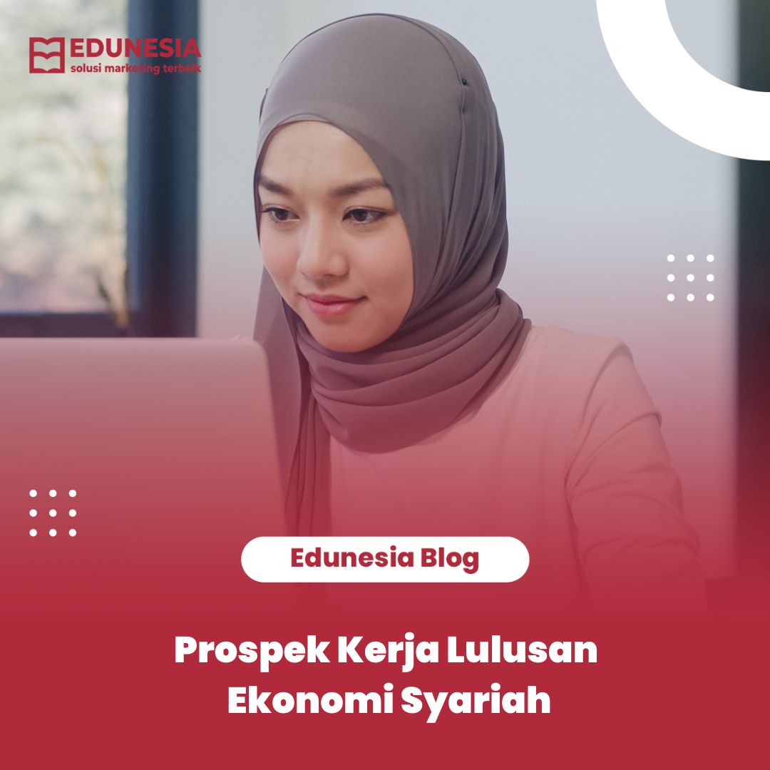 Prospek Kerja Lulusan Ekonomi Syariah
