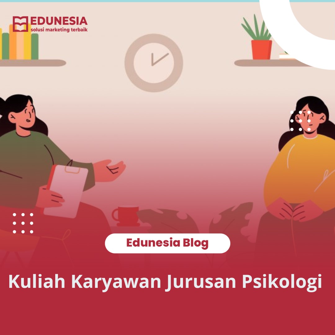 Kuliah Karyawan Jurusan Psikologi