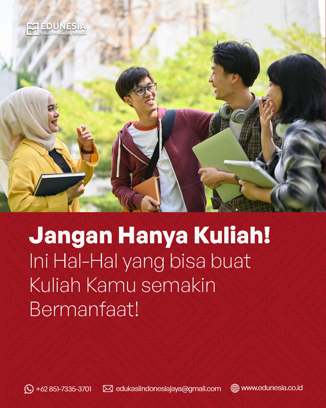 Jangan Hanya Kuliah, Ini Hal-Hal yang bisa buat Kuliah kamu Semakin Bermanfaat dan Bermakna!