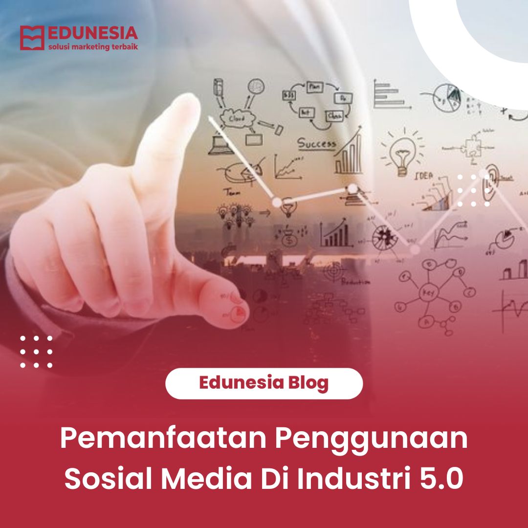 Pemanfaatan Penggunaan Sosial Media Industry 4.0 Dan Society 5.0